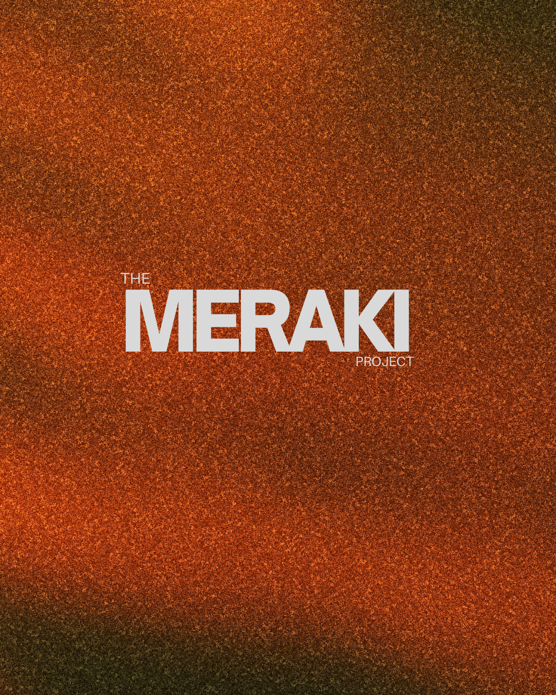 The MERAKI Project